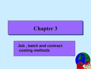 Chapter three.pptx job, batch and contract costing | PPTX
