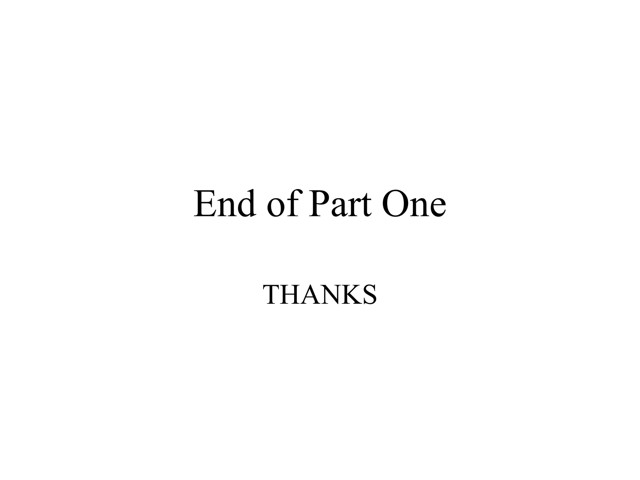 End of Part One THANKS 