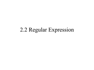 2.2 Regular Expression 