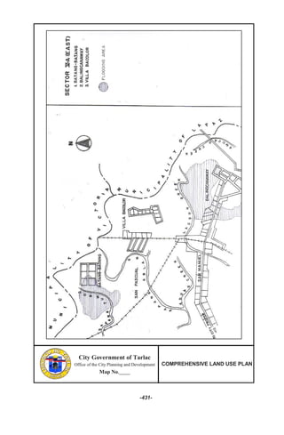 City Government of Tarlac
Office of the City Planning and Development
Map No._____
COMPREHENSIVE LAND USE PLAN
-431-
City Government of Tarlac
Office of the City Planning and Development
Map No._____
COMPREHENSIVE LAND USE PLAN
City Government of Tarlac
Office of the City Planning and Development
Map No._____
COMPREHENSIVE LAND USE PLAN
-431-
 