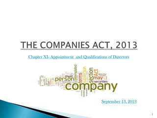 Chapter XI- Appointment and Qualifications of Directors
1
September 13, 2013
 