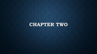 CHAPTER TWO
 