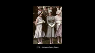 1958 – Visita aos Países Baixos
 