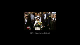 1978 – Visita a Berlim Ocidental
 