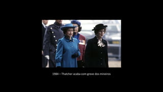 1984 – Thatcher acaba com greve dos mineiros
 