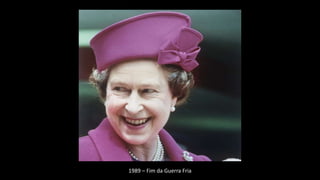 1989 – Fim da Guerra Fria
 