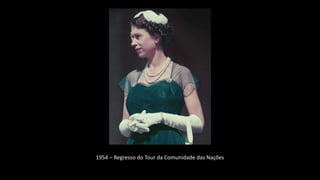 1954 – Regresso do Tour da Comunidade das Nações
 