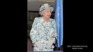 2010 – Assembleia Geral das
Nações Unidas
 
