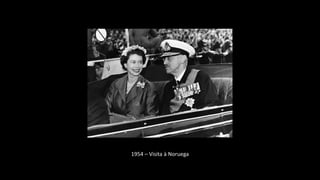 1954 – Visita à Noruega
 