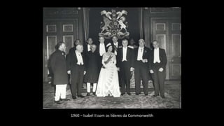 1960 – Isabel II com os líderes da Commonwelth
 