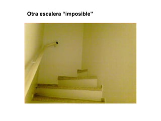Otra escalera “imposible” 