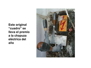 Este original  “cuadro” se lleva el premio a la chapuza eléctrica del año 