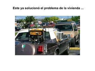 Este ya solucionó el problema de la vivienda ... 