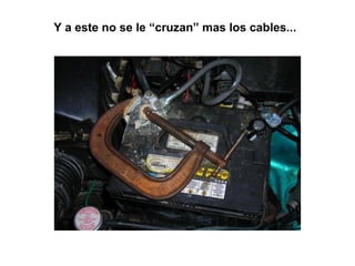 Y a este no se le “cruzan” mas los cables...
 