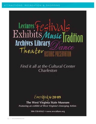 A T T R A CT I O N S , R E C R E A T I O N & S H O P P I N G




   22 | www.charlestonwv.com
 