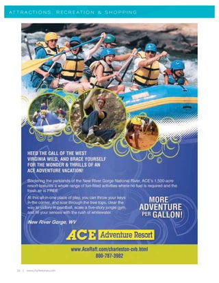 A T T R A CT I O N S , R E C R E A T I O N & S H O P P I N G




   26 | www.charlestonwv.com
 