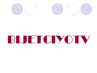 BIJETCIYOTV
 