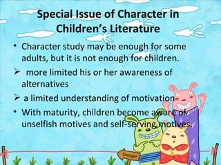 Special Issue of Character in Children’s Literature ,[object Object],[object Object],[object Object],[object Object]