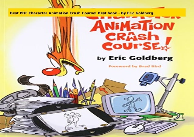 Best PDF Character Animation Crash Course! Best book By Eric Goldbe…