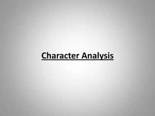 Character Analysis
 