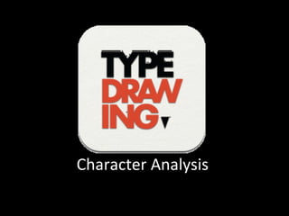Character	
  Analysis	
  
 