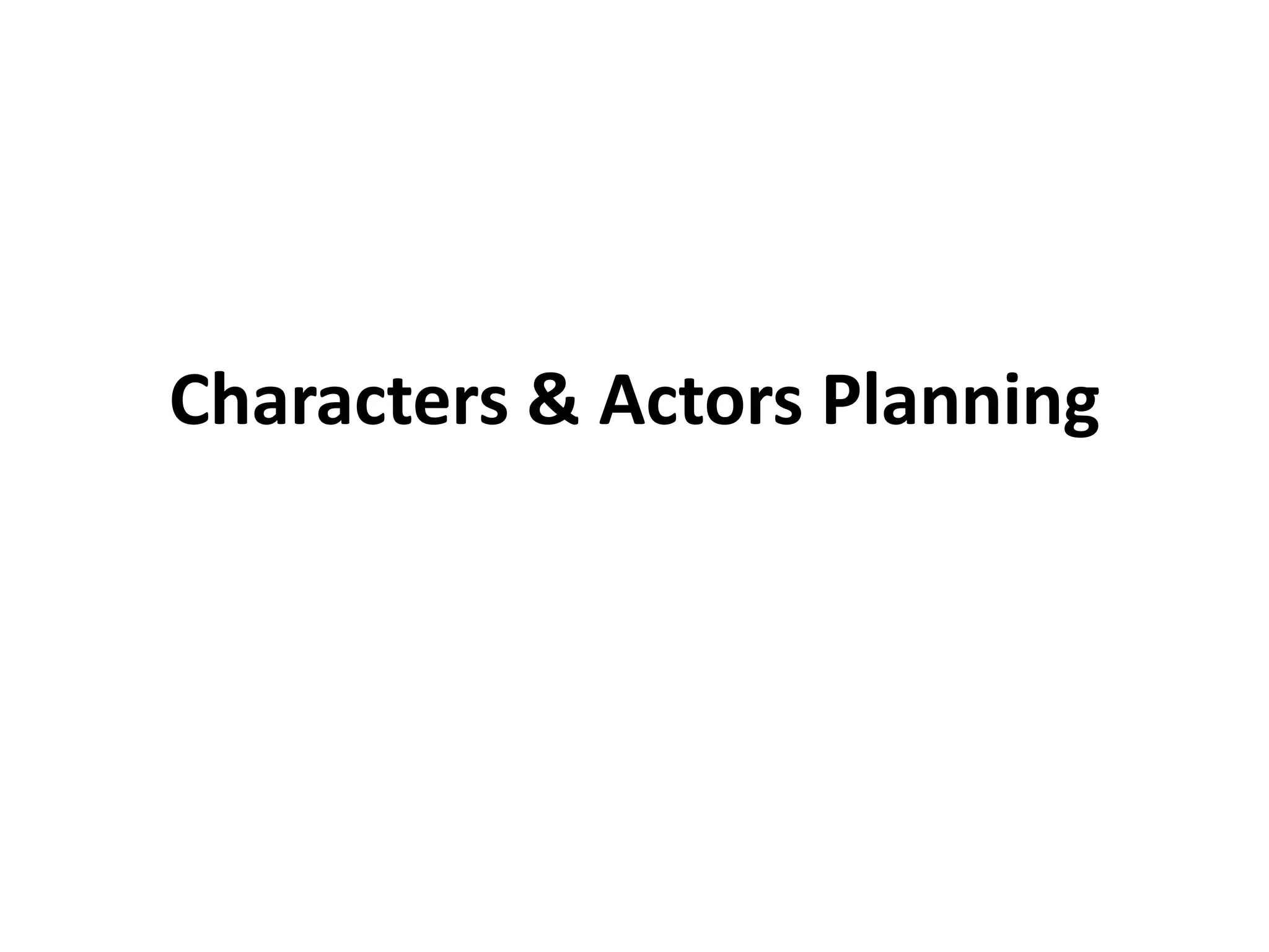 Characters & Actors Planning