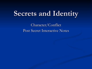 Secrets and Identity Character/Conflict Post Secret Interactive Notes 