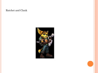 Ratchet and Clank
 