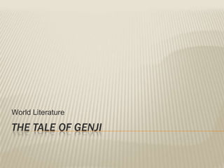 The Tale of Genji World Literature 