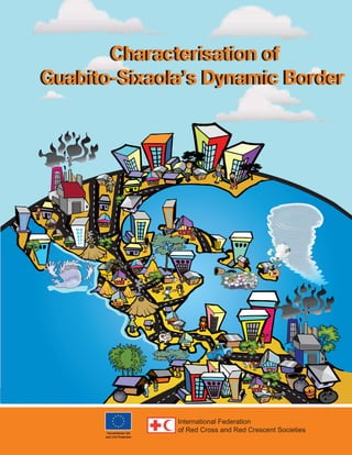 Characterisation of
Guabito-Sixaola’s Dynamic Border
Characterisation of
Guabito-Sixaola’s Dynamic Border
 