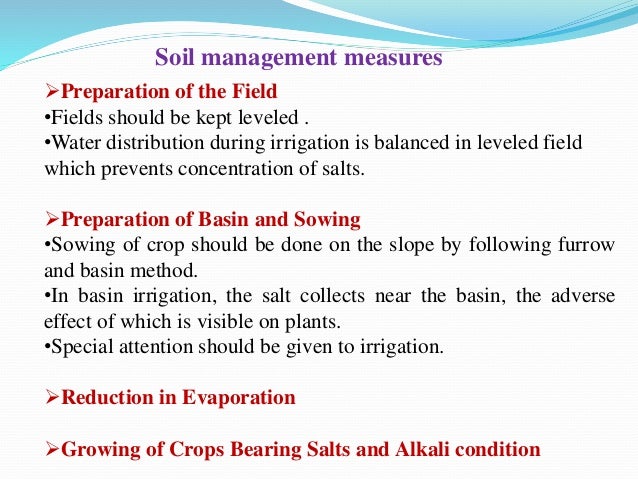 Soil management measures
Preparation of the Field
•Fields should be kept leveled .
•Water distribution during irrigation ...
