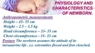 Characteristic of newborn and reflexes | PPTX
