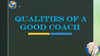 Characteristics-of-a-Good-Coach in coaching-1.pptx