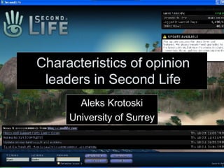 Characteristics of Opinion Leaders in Second Life