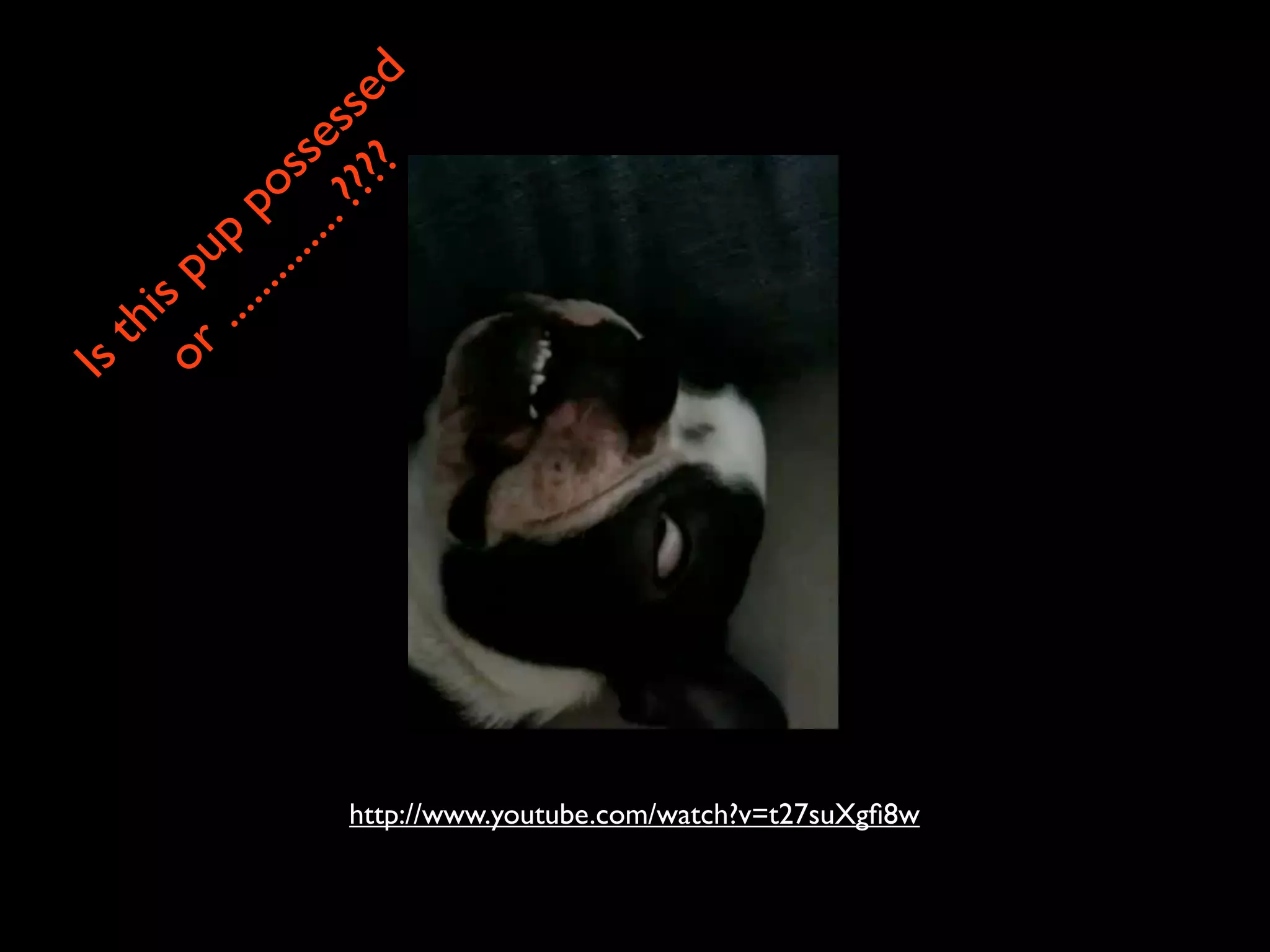 Is
                                              th
                                                 is
                                            or pu
                                               .... p p
                                                   .... o
                                                       .... ss
                                                           .. ? es
                                                               ??? sed




http://www.youtube.com/watch?v=t27suXgﬁ8w
 