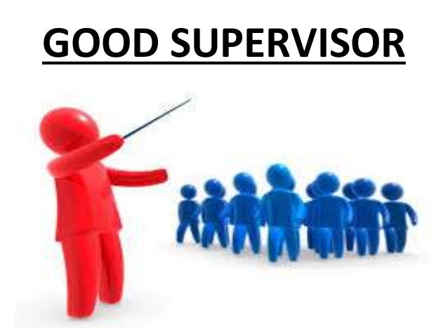 characteristics of a good supervisor