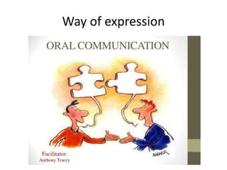 Way of expression
 