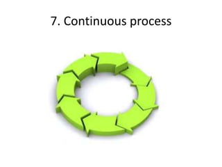 7. Continuous process
 