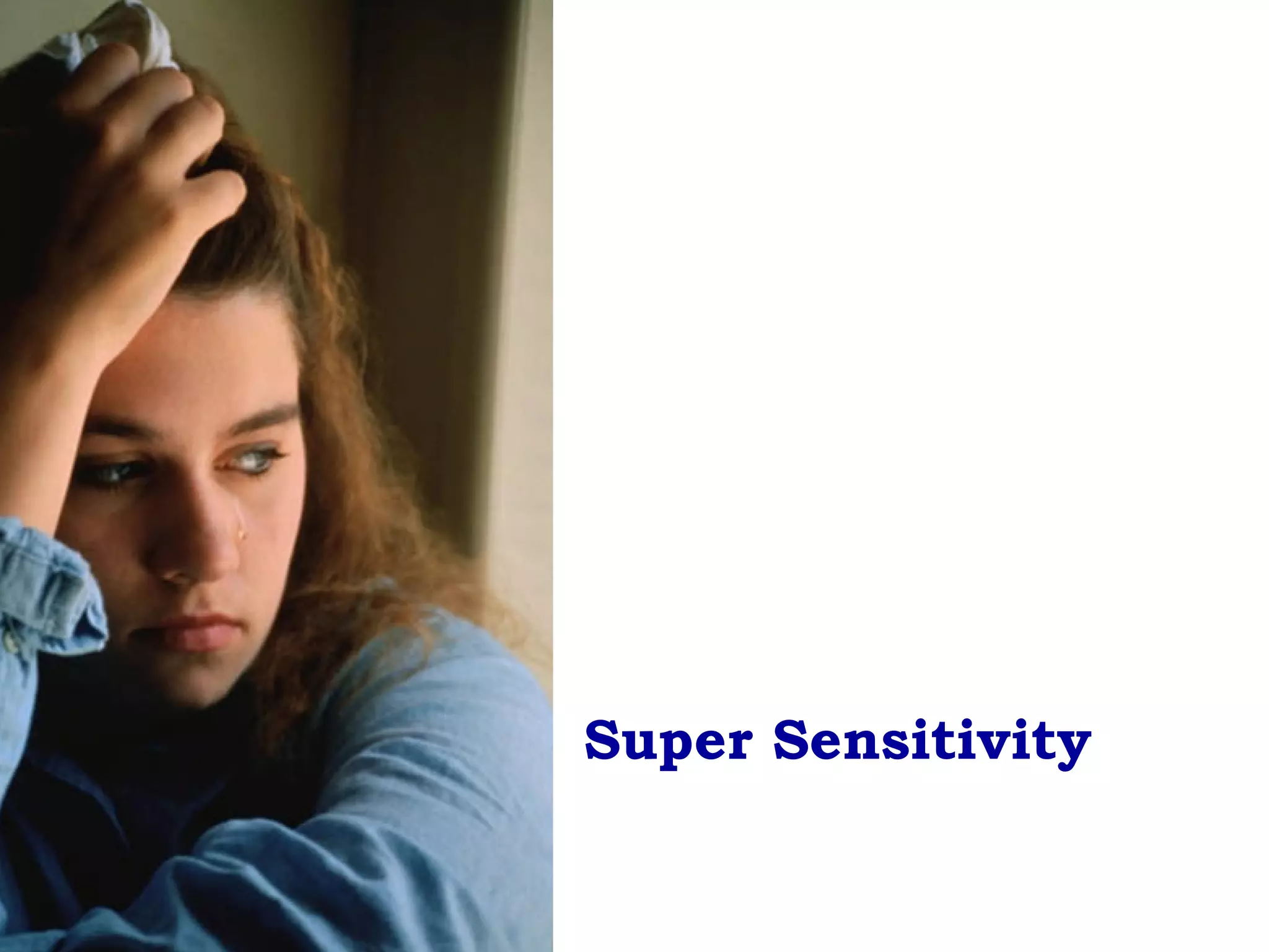 Super Sensitivity 