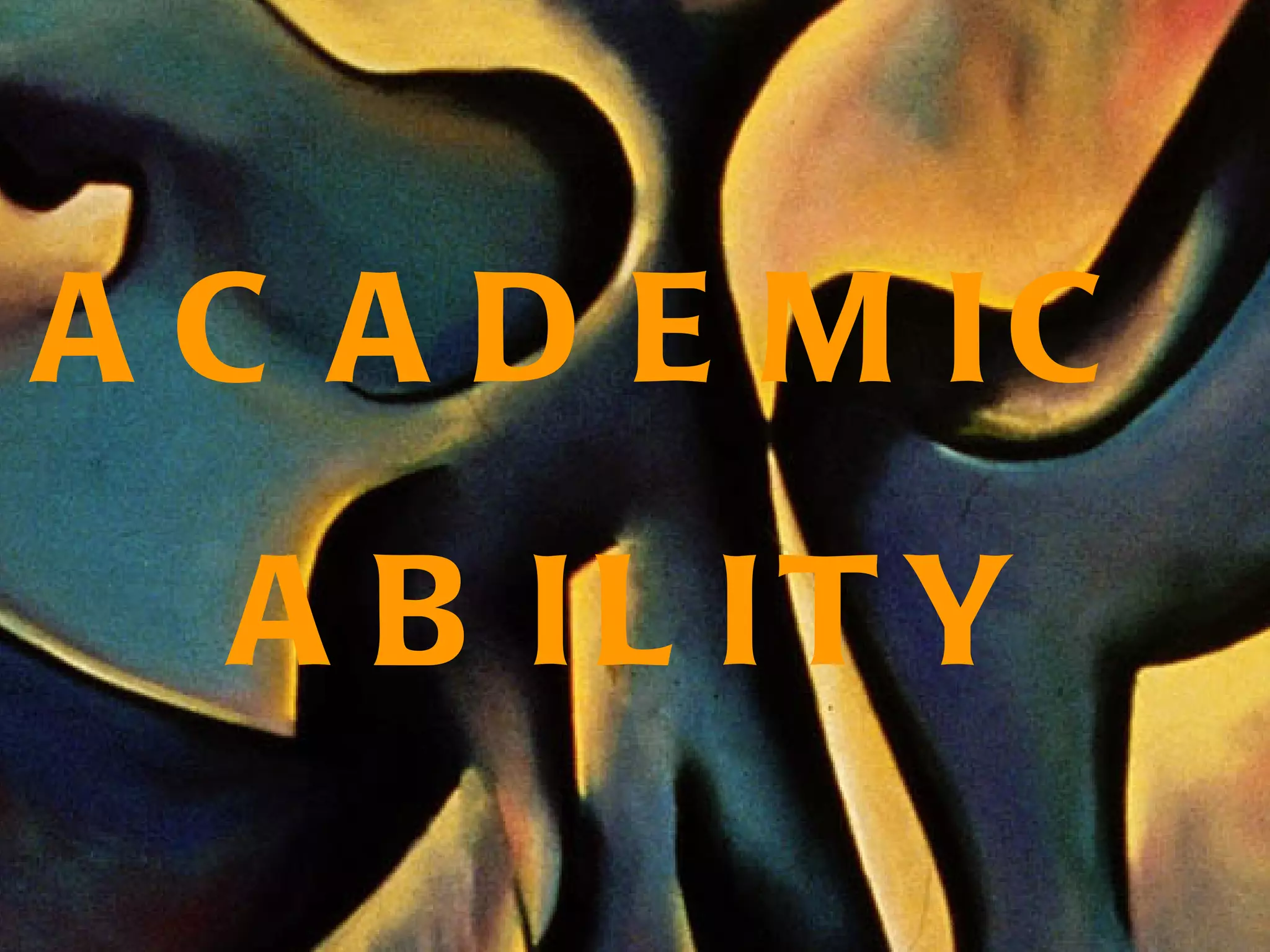 ACADEMIC  ABILITY 