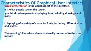 Characteristics Of GrapHICALINTERACE (2).pptx | Operating Systems ...