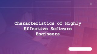 Characteristics of Highly
Effective Software
Engineers
 