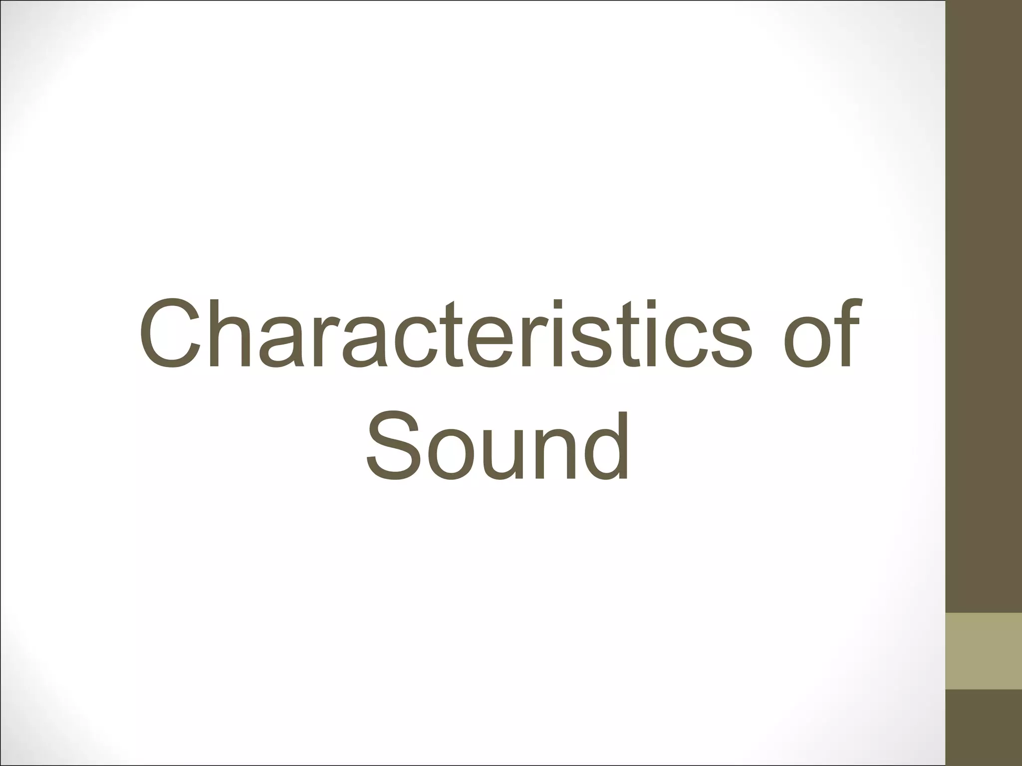 Characteristics of sound | PPT