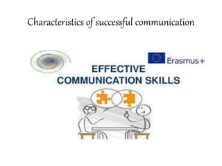 Characteristics of successful communication
 