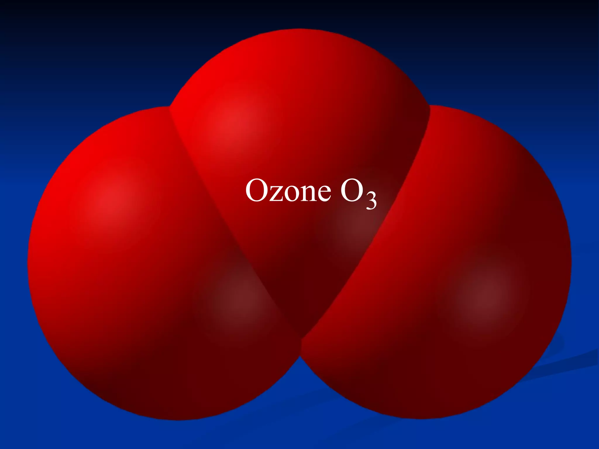 Ozone O 3 