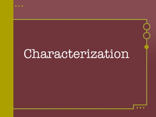 Characterization   