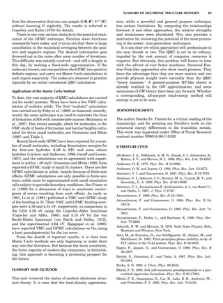 from the observation that one can sample GðR; R0
Þ ÉðnÞ
ðR0
Þ
without knowing G explicitly. The reader is referred to
Ceperley and Kalos (1979) for details.
There is one very serious obstacle to the practical reali-
zation of the GFMC technique. Fermion wave functions
necessarily have nodes, and it turns out that there is large
cancellation in the statistical averaging between the posi-
tive and negative regions. The desired information gets
drowned out in the noise after some number of iterations.
This difﬁculty was initially resolved—and still is largely to
this day, by making a ﬁxed-node approximation. If the
nodes are known, one can partition the GFMC into positive
deﬁnite regions, and carry out Monte Carlo simulations in
each region separately. The nodes are obtained in practice
typically by an initial variational QMC calculation.
Applications of the Monte Carlo Method
To date, the vast majority of QMC calculations are carried
out for model systems. There have been a few VMC calcu-
lations of realistic solids. The ﬁrst ‘‘realistic’’ calculation
was carried out by Fahy et al. (1990) on diamond; recently,
nearly the same technique was used to calculate the heat
of formation of BN with considerable success (Malatesta et
al., 1997). One recent example, albeit for molecules, is the
VMC study of heats of formation and barrier heights calcu-
lated for three small molecules; see Grossman and Mita´s
(1997) and Table 1.
Recent ﬁxed-node GFMC have been reported for a num-
ber of small molecules, including dissociation energies for
the ﬁrst-row hydrides (LiH to FH) and some silicon
hydrides (Lu¨chow and Anderson, 1996; Greeff and Lester,
1997), and the calculations are in agreement with experi-
ment to within $20 meV. Grossman and Mita´s (1995) have
reported a GFMC study of small Si clusters. There are few
GFMC calculations in solids, largely because of ﬁnite-size
effects. GFMC calculations are only possible in ﬁnite sys-
tems; solids must be approximated with small simulation
cells subject to periodic boundary conditions. See Fraser et
al. (1996) for a discussion of ways to accelerate conver-
gence of errors resulting from such effects. As early as
1991, Li et al. (1991) published a VMC and GFMC study
of the binding in Si. Their VMC and GFMC binding ener-
gies were 4.38 and 4.51 eV, respectively, in comparison to
the LDA 5.30 eV using the Ceperley-Alder functional
(Ceperley and Alder, 1980), and 5.15 eV for the von
Barth-Hedin functional (von Barth and Hedin, 1972),
and the experimental 4.64 eV. Rajagopal et al. (1995)
have reported VMC and GFMC calculations on Ge, using
a local pseudopotential for the ion cores.
From the dearth of reported results, it is clear that
Monte Carlo methods are only beginning to make their
way into the literature. But because the main constraint,
the ﬁnite capacity of modern-day computers, is diminish-
ing, this approach is becoming a promising prospect for
the future.
SUMMARY AND OUTLOOK
This unit reviewed the status of modern electronic struc-
ture theory. It is seen that the local-density approxima-
tion, while a powerful and general purpose technique,
has certain limitations. By comparing the relationships
between it and other approaches, the relative strengths
and weaknesses were elucidated. This also provides a
motivation for reviewing the potential of the most promis-
ing of the newer, next-generation techniques.
It is not clear yet which approaches will predominate in
the next decade or two. The QMC is yet in its infancy,
impeded by the vast amount of computer resources it
requires. But obviously, this problem will lessen in time
with the advent of ever faster machines. Screened Har-
tree-Fock-like approaches also show much promise. They
have the advantage that they are more mature and can
provide physical insight more naturally than the QMC
‘‘heavy hammer.’’ A general-purpose HF-like theory is
already realized in the GW approximation, and some
extensions of GW theory have been put forward. Whether
a corresponding, all-purpose total-energy method will
emerge is yet to be seen.
ACKNOWLEDGMENTS
The author thanks Dr. Paxton for a critical reading of the
manuscript, and for pointing out Pettifor’s work on the
structural energy differences in the transition metals.
This work was supported under Ofﬁce of Naval Research
contract number N00014-96-C-0183.
LITERATURE CITED
Abrikosov, I. A., Niklasson, A. M. N., Simak, S. I., Johansson, B.,
Ruban, A. V., and Skriver, H. L. 1996. Phys. Rev. Lett. 76:4203.
Andersen, O. K. 1975. Phys. Rev. B 12:3060.
Andersen, O. K. and Jepsen, O. 1984. Phys. Rev. Lett. 53:2571.
Anisimov, V. I. and Gunnarsson, O. 1991. Phys. Rev. B 43:7570.
Anisimov, V. I., Solovyev, I. V., Korotin, M. A., Czyzyk, M. T., and
Sawatzky, G. A. 1993. Phys. Rev. B 48:16929.
Anisimov, V. I., Aryasetiawan F., Lichtenstein, A. I., von Barth U.,
and Hedin, L. 1997. J. Phys. C 9:767.
Aryasetiawan, F. 1995. Phys. Rev. B 52:13051.
Aryasetiawan, F. and Gunnarsson, O. 1994. Phys. Rev. B 54:
16214.
Aryasetiawan, F. and Gunnarsson, O. 1995. Phys. Rev. Lett. 74:
3221.
Aryasetiawan, F., Hedin, L., and Karlsson, K. 1996. Phys. Rev.
Lett. 77:2268.
Ashcroft, N. W. and Mermin, D. 1976. Solid State Physics. Holt,
Rinehart and Winston, New York.
Asta, M., de Fontaine, D., van Schilfgaarde, M., Sluiter, M., and
Methfessel, M. 1992. First-principles phase stability study of
FCC alloys in the Ti-Al system. Phys. Rev. B 46:5055.
Bagno, P., Jepsen, O., and Gunnarsson, O. 1989. Phys. Rev. B
40:1997.
Baroni, S., Giannozzi, P., and Testa, A. 1987. Phys. Rev. Lett.
58:1861.
Becke, A. D. 1993. J. Chem. Phys. 98:5648.
Blo¨chl, P. E. 1994. Soft self-consistent pseudopotentials in a gen-
eralized eigenvalue formalism. Phys. Rev. B 50:17953.
Blo¨chl, P. E., Smargiassi, E., Car, R., Laks, D. B., Andreoni, W.,
and Pantelides, S. T. 1993. Phys. Rev. Lett. 70:2435.
SUMMARY OF ELECTRONIC STRUCTURE METHODS 89
 