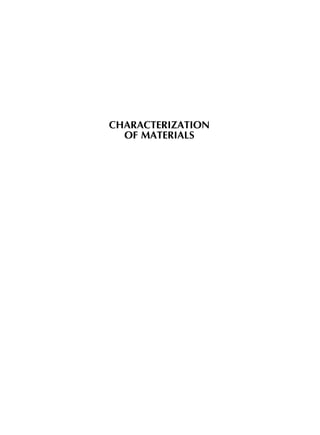 CHARACTERIZATION
OF MATERIALS
 