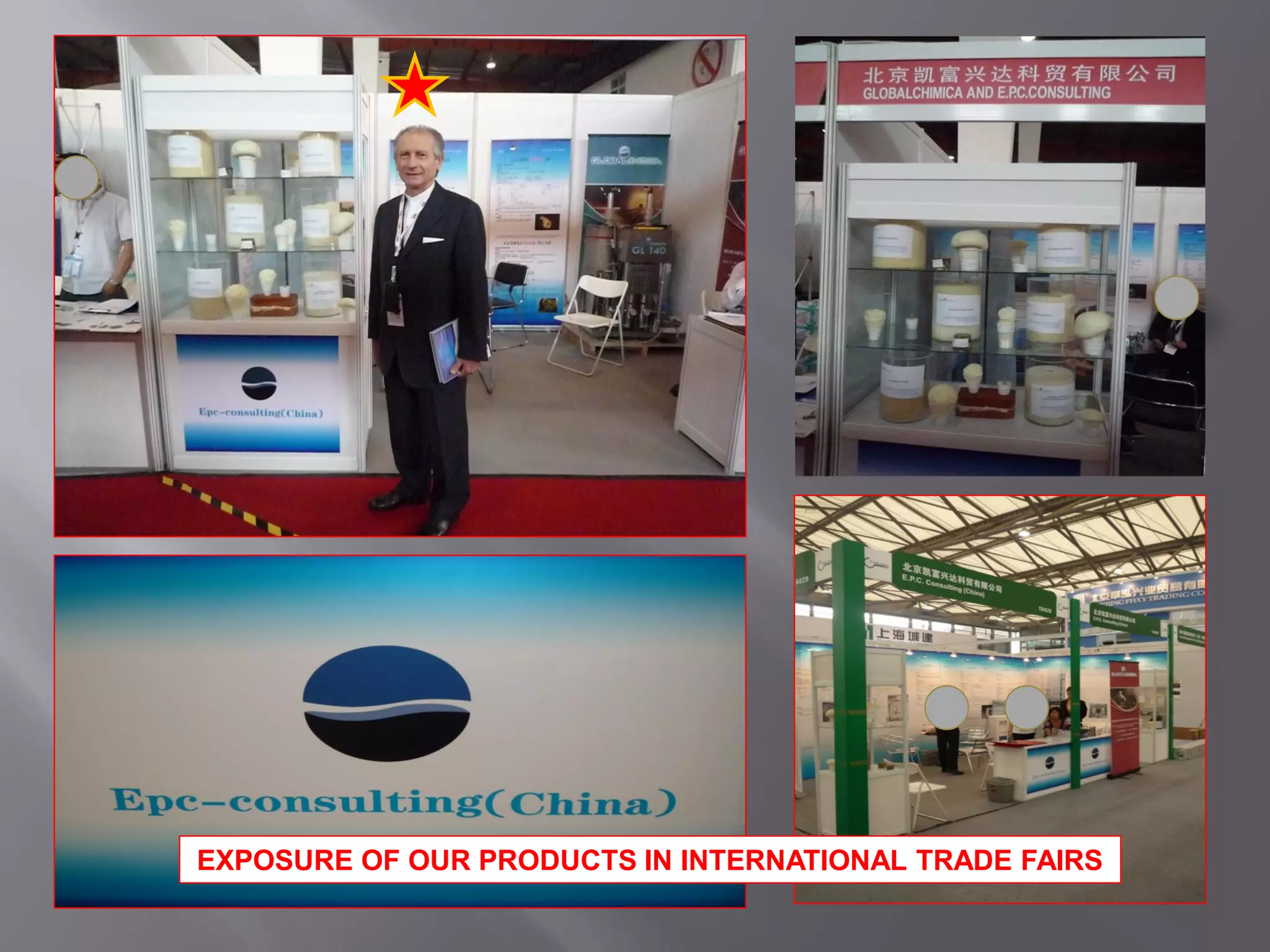 EXPOSURE OF OUR PRODUCTS IN INTERNATIONAL TRADE FAIRS
 