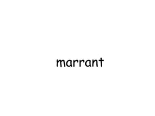 marrant 
 